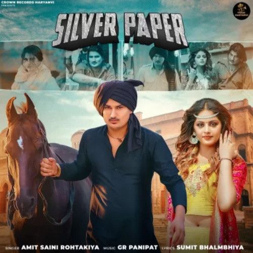 Silver Paper Amit Saini Rohtakiya mp3 song ringtone, Silver Paper Amit Saini Rohtakiya Ringtone Download - RiskyJatt.Com