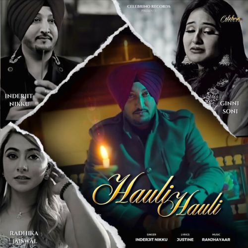 Hauli Hauli Inderjit Nikku mp3 song ringtone, Hauli Hauli Inderjit Nikku Ringtone Download - RiskyJatt.Com