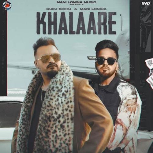 Khalaare Gurj Sidhu, Mani Longia mp3 song ringtone, Khalaare Gurj Sidhu, Mani Longia Ringtone Download - RiskyJatt.Com