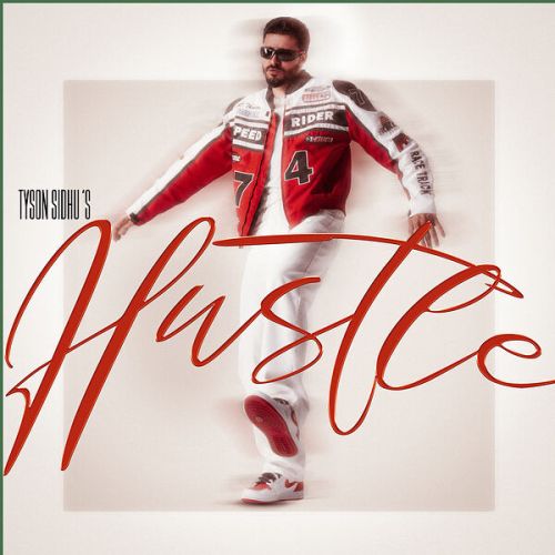 Hustle Tyson Sidhu mp3 song ringtone, Hustle Tyson Sidhu Ringtone Download - RiskyJatt.Com