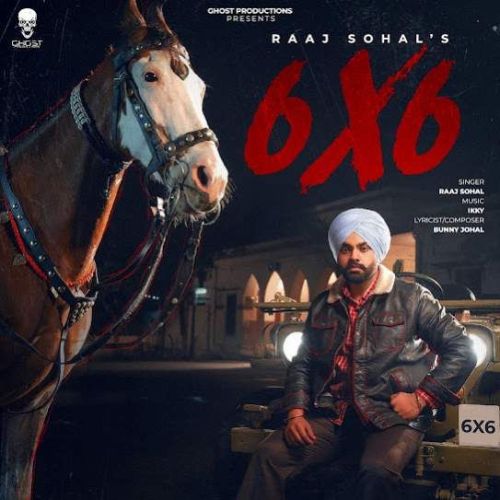 6X6 Raaj Sohal mp3 song ringtone, 6X6 Raaj Sohal Ringtone Download - RiskyJatt.Com