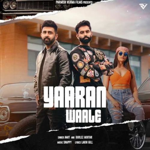 Yaaran Waale Amit, Gurlez Akhtar mp3 song ringtone, Yaaran Waale Amit, Gurlez Akhtar Ringtone Download - RiskyJatt.Com