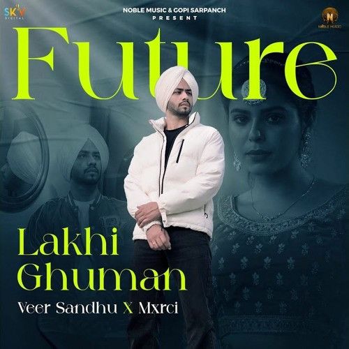 Future Lakhi Ghuman mp3 song ringtone, Future Lakhi Ghuman Ringtone Download - RiskyJatt.Com