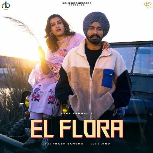 El Flora Veer Sandhu mp3 song ringtone, El Flora Veer Sandhu Ringtone Download - RiskyJatt.Com