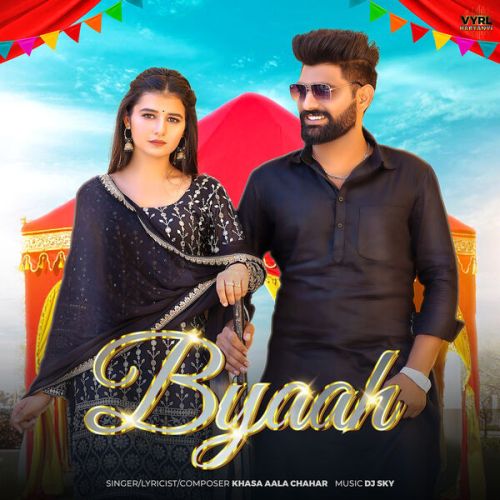 Byaah Khasa Aala Chahar mp3 song ringtone, Byaah Khasa Aala Chahar Ringtone Download - RiskyJatt.Com