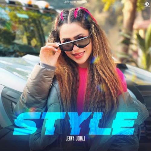 Style Jenny Johal mp3 song ringtone, Style Jenny Johal Ringtone Download - RiskyJatt.Com