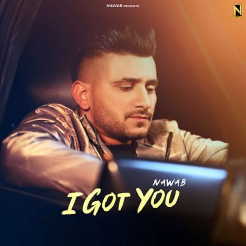 I GOT YOU Nawab mp3 song ringtone, I GOT YOU Nawab Ringtone Download - RiskyJatt.Com