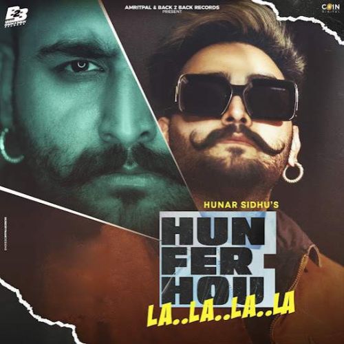 Behja Behja Hunar Sidhu mp3 song ringtone, Hun Fer Hou La La La La - EP Hunar Sidhu Ringtone Download - RiskyJatt.Com