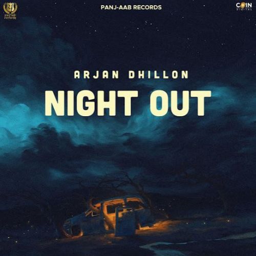 Night Out Arjan Dhillon mp3 song ringtone, Night Out (Original) Arjan Dhillon Ringtone Download - RiskyJatt.Com