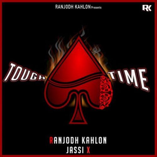 Tough Time Ranjodh Kahlon mp3 song ringtone, Tough Time Ranjodh Kahlon Ringtone Download - RiskyJatt.Com