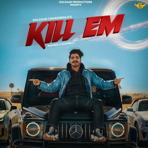 Kill EM Gulzaar Chhaniwala mp3 song ringtone, Kill EM Gulzaar Chhaniwala Ringtone Download - RiskyJatt.Com