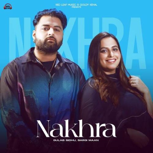 Nakhra Sargi Maan, Gulab Sidhu mp3 song ringtone, Nakhra Sargi Maan, Gulab Sidhu Ringtone Download - RiskyJatt.Com