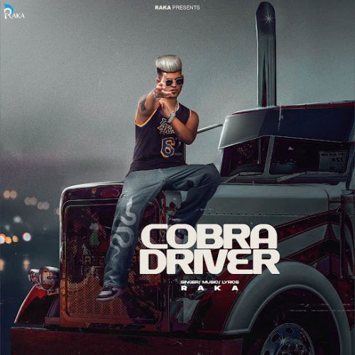 Cobra Driver Raka mp3 song ringtone, Cobra Driver Raka Ringtone Download - RiskyJatt.Com