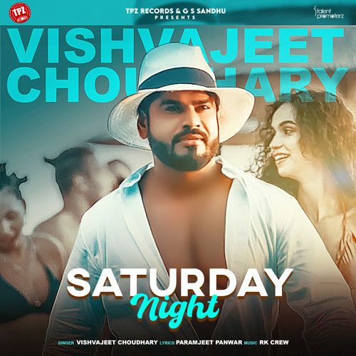 Saturday Night Vishvajeet Choudhary mp3 song ringtone, Saturday Night Vishvajeet Choudhary Ringtone Download - RiskyJatt.Com