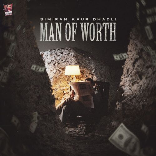 Man Of Worth Simiran Kaur Dhadli mp3 song ringtone, Man Of Worth Simiran Kaur Dhadli Ringtone Download - RiskyJatt.Com