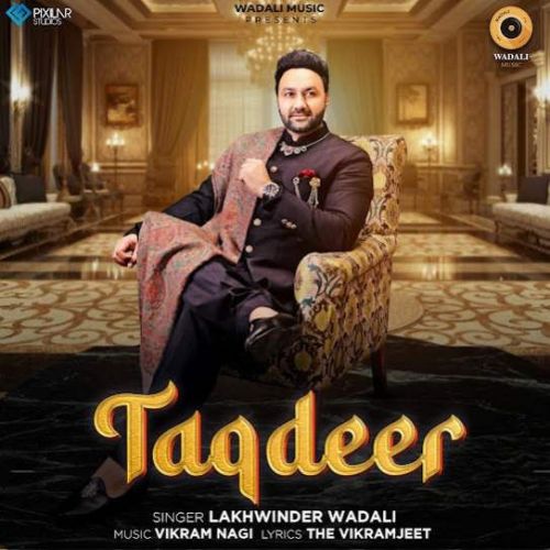 Taqdeer Lakhwinder Wadali mp3 song ringtone, Taqdeer Lakhwinder Wadali Ringtone Download - RiskyJatt.Com