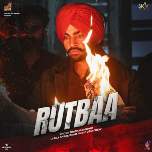 Rutbaa Jordan Sandhu mp3 song ringtone, Rutbaa Jordan Sandhu Ringtone Download - RiskyJatt.Com