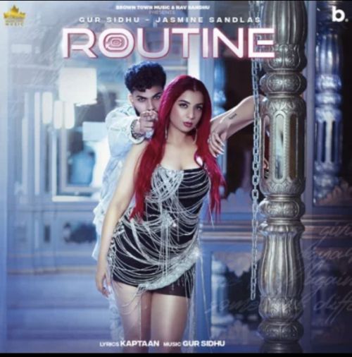 Routine Gur Sidhu, Jasmine Sandlas mp3 song ringtone, Routine Gur Sidhu, Jasmine Sandlas Ringtone Download - RiskyJatt.Com