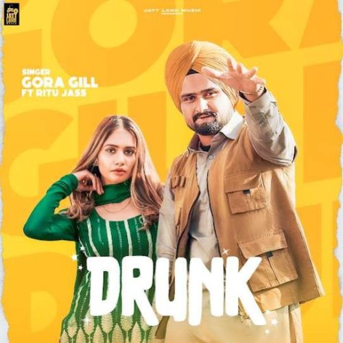 Drunk Gora Gill, Ritu Jass mp3 song ringtone, Drunk Gora Gill, Ritu Jass Ringtone Download - RiskyJatt.Com