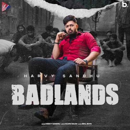 BadLands Harvy Sandhu mp3 song ringtone, BadLands Harvy Sandhu Ringtone Download - RiskyJatt.Com