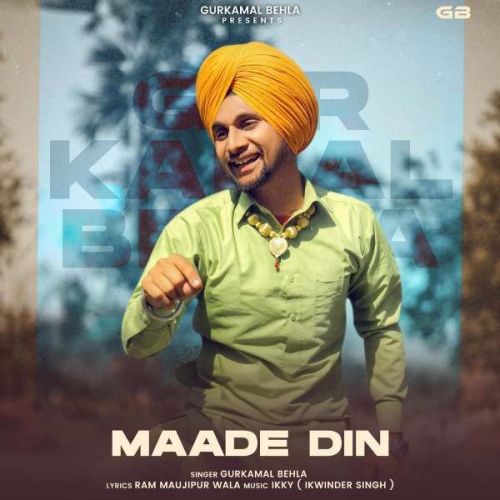 Maade Din Gurkamal Behla mp3 song ringtone, Maade Din Gurkamal Behla Ringtone Download - RiskyJatt.Com