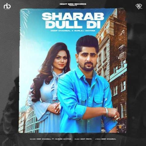 Sharab Dull Di Deep Chambal mp3 song ringtone, Sharab Dull Di Deep Chambal Ringtone Download - RiskyJatt.Com