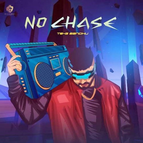 No Chase Te-G Sandhu mp3 song ringtone, No Chase - EP Te-G Sandhu Ringtone Download - RiskyJatt.Com