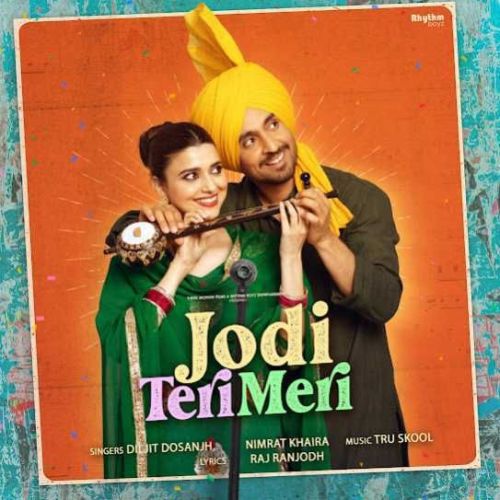 Jodi Teri Meri Diljit Dosanjh, Nimrat Khaira mp3 song ringtone, Jodi Teri Meri Diljit Dosanjh, Nimrat Khaira Ringtone Download - RiskyJatt.Com