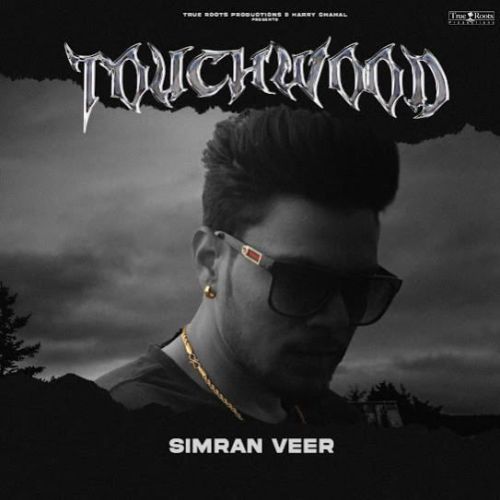 Touchwood Simran Veer mp3 song ringtone, Touchwood Simran Veer Ringtone Download - RiskyJatt.Com