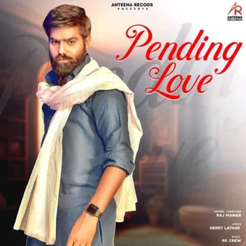 Pending Love Raj Mawar mp3 song ringtone, Pending Love Raj Mawar Ringtone Download - RiskyJatt.Com