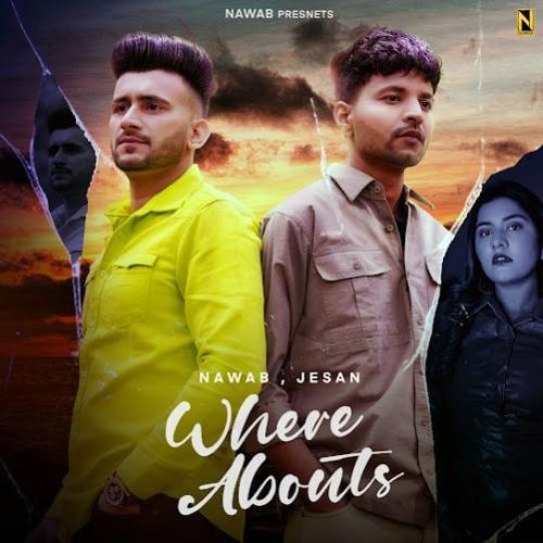 WHERE ABOUTS Nawab, Jesan mp3 song ringtone, WHERE ABOUTS Nawab, Jesan Ringtone Download - RiskyJatt.Com