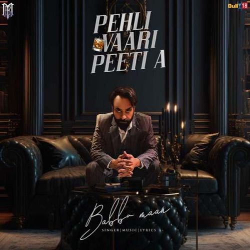 Pehli Vaari Peeti A Babbu Maan mp3 song ringtone, Pehli Vaari Peeti A Babbu Maan Ringtone Download - RiskyJatt.Com