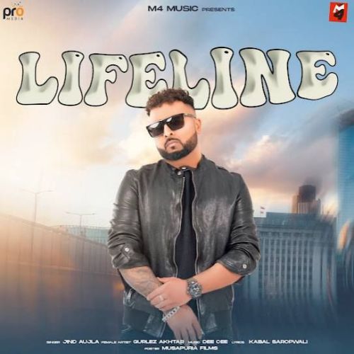 Life Line Jind Aujla mp3 song ringtone, Life Line Jind Aujla Ringtone Download - RiskyJatt.Com