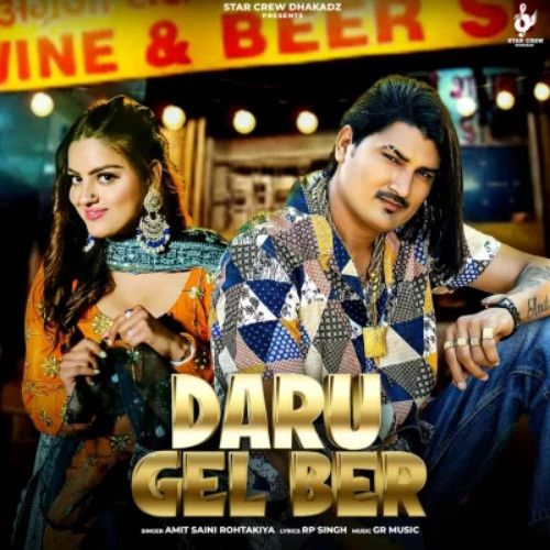 Daru Gel Ber Amit Saini Rohtakiya mp3 song ringtone, Daru Gel Ber Amit Saini Rohtakiya Ringtone Download - RiskyJatt.Com