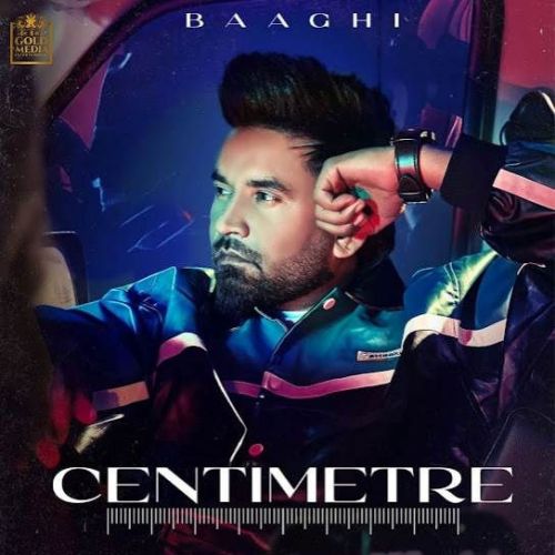 Centimetre Baaghi mp3 song ringtone, Centimetre Baaghi Ringtone Download - RiskyJatt.Com