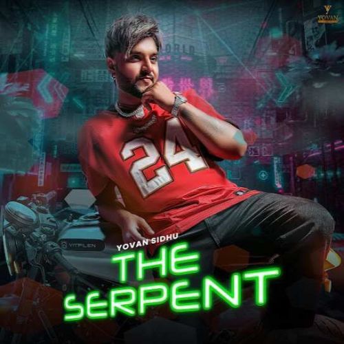 The Serpent Yovan Sidhu mp3 song ringtone, The Serpent Yovan Sidhu Ringtone Download - RiskyJatt.Com