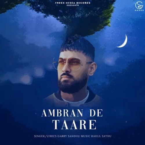 Ambran De Taare Garry Sandhu mp3 song ringtone, Ambran De Taare Garry Sandhu Ringtone Download - RiskyJatt.Com