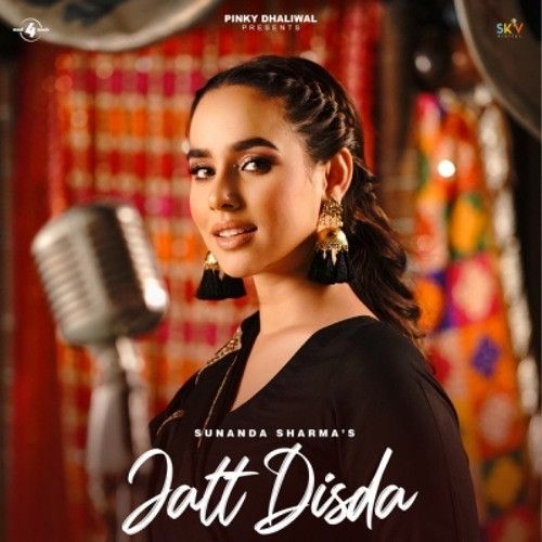 Jatt Disda Sunanda Sharma mp3 song ringtone, Jatt Disda Sunanda Sharma Ringtone Download - RiskyJatt.Com