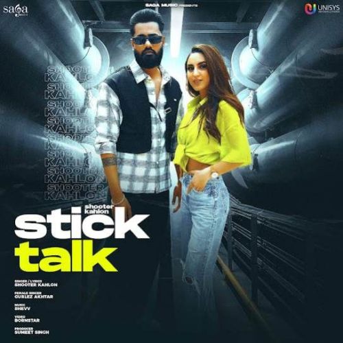 Stick Talk Shooter Kahlon mp3 song ringtone, Stick Talk Shooter Kahlon Ringtone Download - RiskyJatt.Com