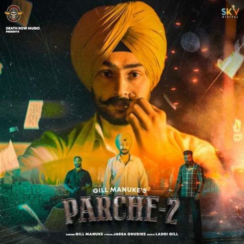 Parche 2 Gill Manuke mp3 song ringtone, Parche 2 Gill Manuke Ringtone Download - RiskyJatt.Com