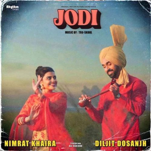 Akhiri Salaam Diljit Dosanjh, Nimrat Khaira mp3 song ringtone, Jodi - OST Diljit Dosanjh, Nimrat Khaira Ringtone Download - RiskyJatt.Com