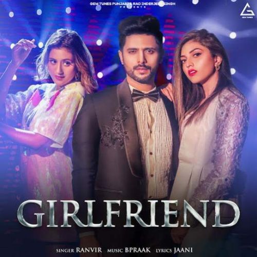 Girlfriend Ranvir mp3 song ringtone, Girlfriend Ranvir Ringtone Download - RiskyJatt.Com