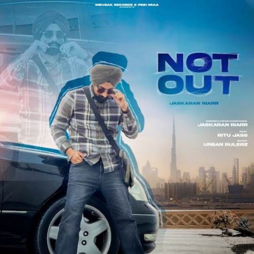 Not Out Jaskaran Riarr mp3 song ringtone, Not Out Jaskaran Riarr Ringtone Download - RiskyJatt.Com