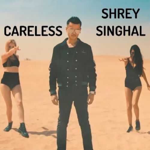 Careless Shrey Singhal mp3 song ringtone, Careless Shrey Singhal Ringtone Download - RiskyJatt.Com