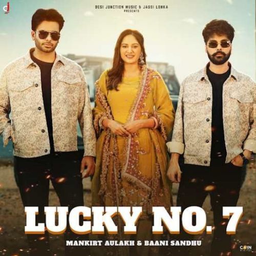 Lucky No. 7 Mankirt Aulakh mp3 song ringtone, Lucky No. 7 Mankirt Aulakh Ringtone Download - RiskyJatt.Com