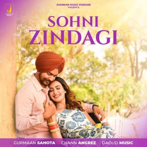 Sohni Zindagi Gurmaan Sahota mp3 song ringtone, Sohni Zindagi Gurmaan Sahota Ringtone Download - RiskyJatt.Com