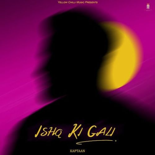 Ishq Ki Gali Kaptaan mp3 song ringtone, Ishq Ki Gali Kaptaan Ringtone Download - RiskyJatt.Com