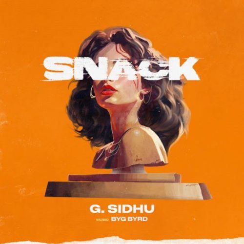 Snack G Sidhu mp3 song ringtone, Snack G Sidhu Ringtone Download - RiskyJatt.Com