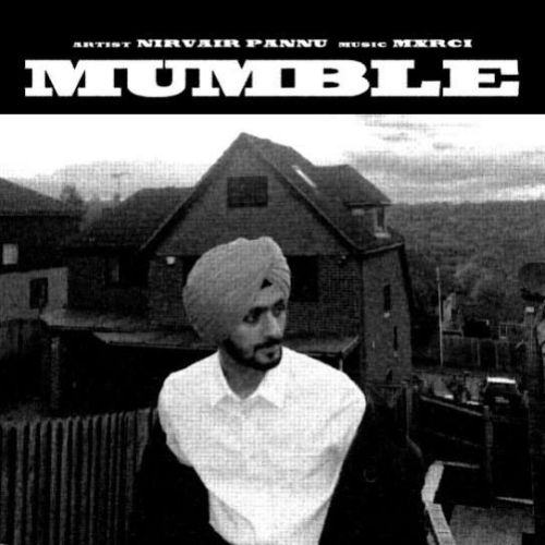 Mumble Nirvair Pannu mp3 song ringtone, Mumble Nirvair Pannu Ringtone Download - RiskyJatt.Com