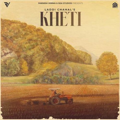 Kheti Laddi Chahal mp3 song ringtone, Kheti Laddi Chahal Ringtone Download - RiskyJatt.Com